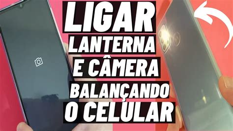 como fazer para acender a lanterna do celular balançando|3 maneiras diferentes de ativar a lanterna do seu celular Android